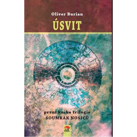Úsvit - Soumrak nosičů 1 - Oliver Burian