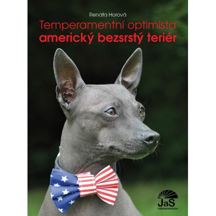 Temperamentní optimista – americký bezsrstý teriér - Renata Horová