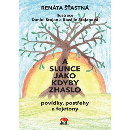 A slunce jako kdyby zhaslo - Renáta Šťastná