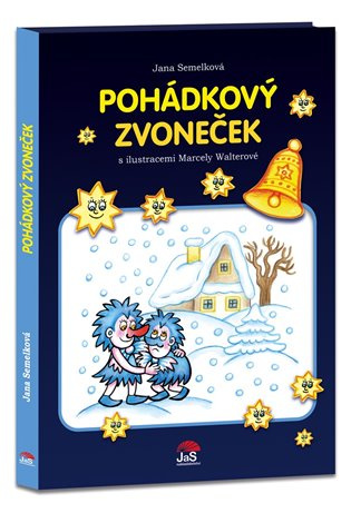Pohádkový zvoneček - Jana Semelková, Marcela Walterová (ilustrátor) - kniha z kategorie Pohádky
