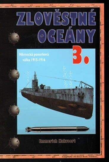 Zlověstné oceány 3. - Německá ponorková válka 1915-1916