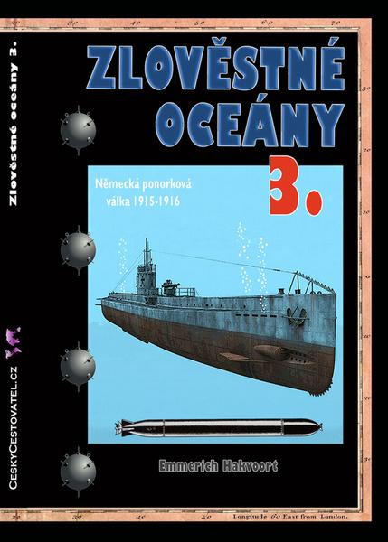 Zlověstné oceány 3. - Německá ponorková válka 1915-1916