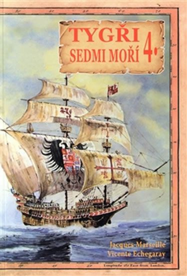 Tygři sedmi moří 4. - Iberští korzáři 13.-17. století Kuník František Mgr.