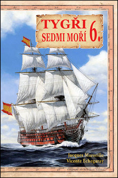 Tygři sedmi moří 6. - Vicente Echegaray, Jacgues Marseille