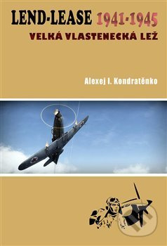 Lend Lease 1941-1945 - Alexej I. Kondratěnko