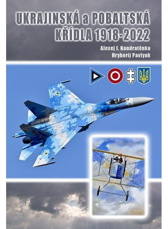 Ukrajinská a pobaltská křídla 1918-2021 - Alexej I. Kondratěnko, Hryhorij Pavlyuk
