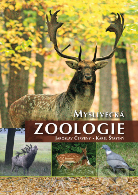 Myslivecká zoologie - Jaroslav Červený, Karel Šťastný - kniha z kategorie Myslivost