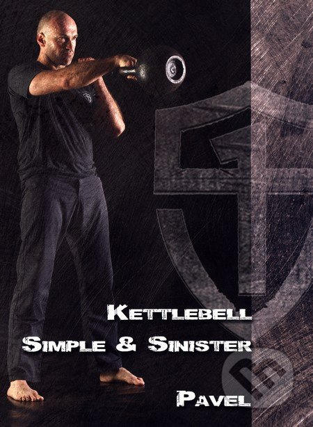 Kettlebell Simple &amp; Sinister - Pavel Tsatsouline