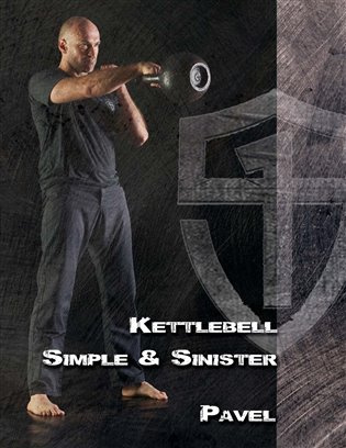 Kettlebell Simple &amp; Sinister - Pavel Tsatsouline
