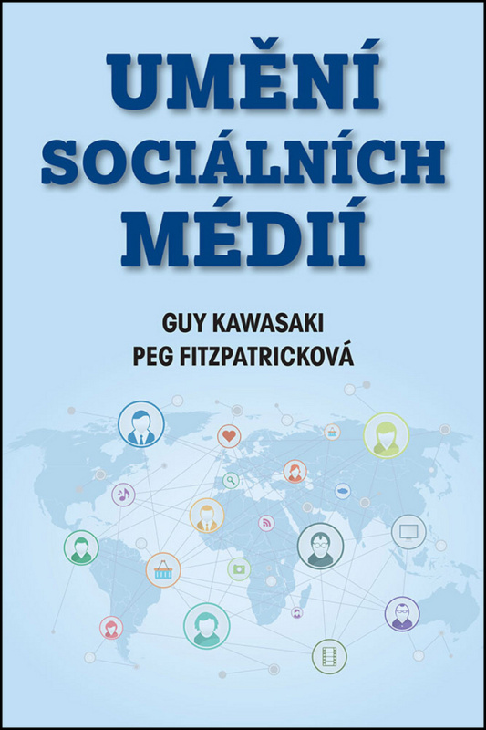 Umění sociálních médií - Guy Kawasaki, Peg Fitzpatricková