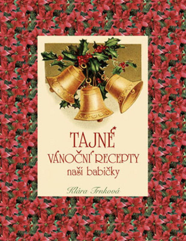 Tajné vánoční recepty - Klára Trnková