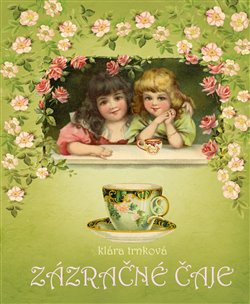 Zázračné čaje - Klára Trnková