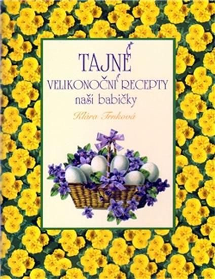 Tajné velikonoční recepty - Klára Trnková