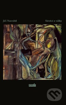 Sirotci z války - Jiří Navrátil