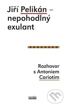 Jiří Pelikán – nepohodlný exulant - Jiří Pelikán, Antonio Carioti