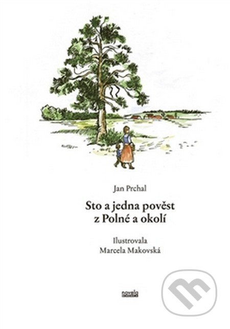 Sto a jedna pověst z Polné a okolí - Jan Prchal