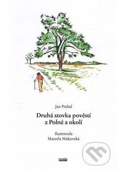 Druhá stovka pověstí z Polné a okolí - Jan Prchal