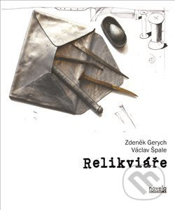 Relikviáře - Zdeněk Gerych, Václav Špale