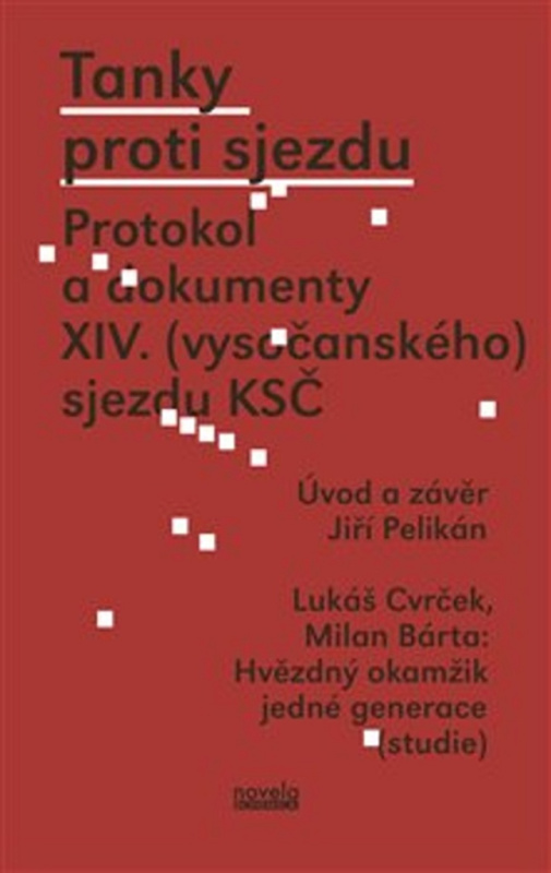 Tanky proti sjezdu - Jiří Pelikán, Lukáš Cvrček, Milan Bárta