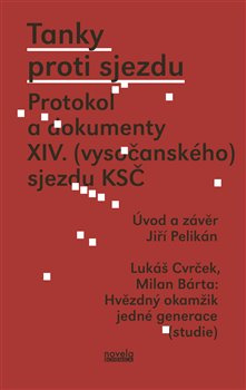 Tanky proti sjezdu - Jiří Pelikán, Lukáš Cvrček, Milan Bárta