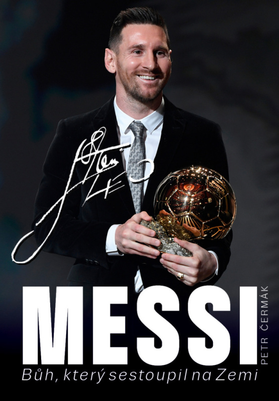 Messi (Bůh, který sestoupil na Zemi) - Petr Čermák - kniha z kategorie Životopisy