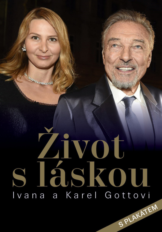 Život s láskou (Ivana a Karel Gottovi) - Petr Čermák, Dana Čermáková - kniha z kategorie Životopisy