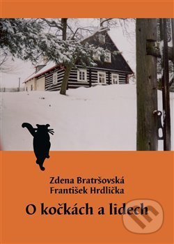 O kočkách a lidech - Zdena Bratršovská, František Hrdlička - kniha z kategorie Autobiografie