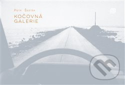 Kočovná galerie - Petr Šesták - kniha z kategorie Beletrie