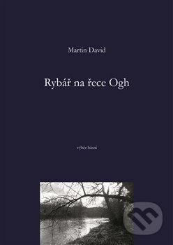 Rybář na řece Ogh - Martin David