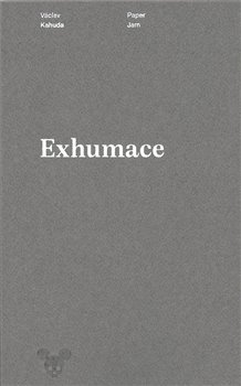 Exhumace - Václav Kahuda