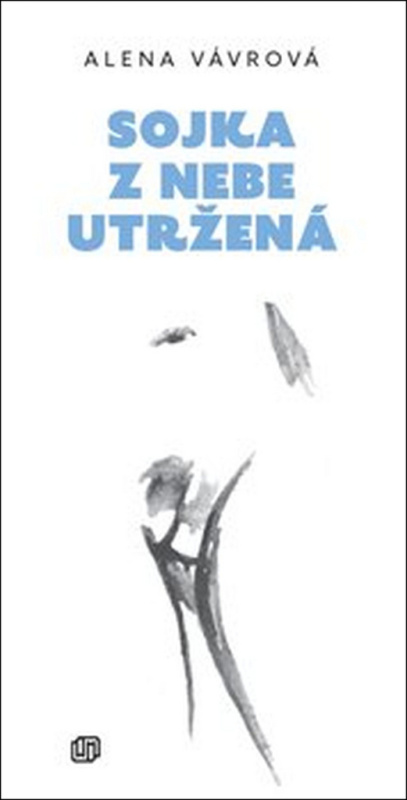 Sojka z nebe utržená - Alena Vávrová