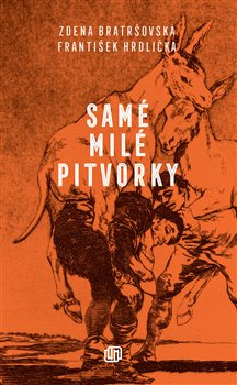 Samé milé pitvorky - František Hrdlička, Zdena Bratršovská