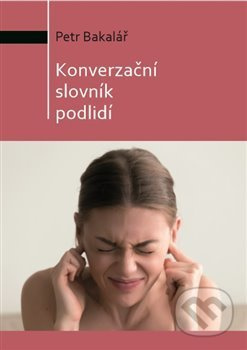 Konverzační slovník podlidí - Petr Bakalář - kniha z kategorie Beletrie