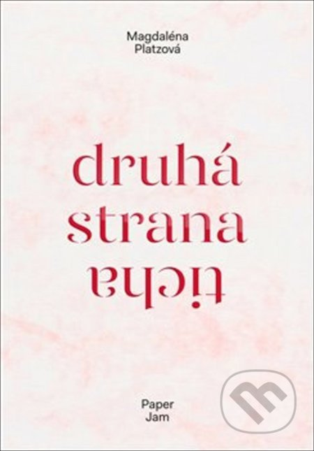 Druhá strana ticha - Magdaléna Platzová