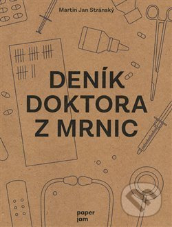 Deník doktora z Mrnic - Martin Jan Stránský