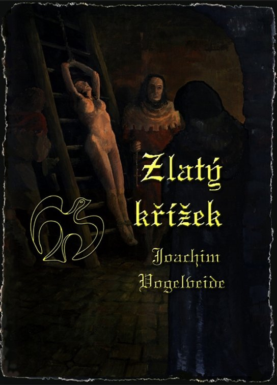 Zlatý křížek -  Joachim Vogelweide