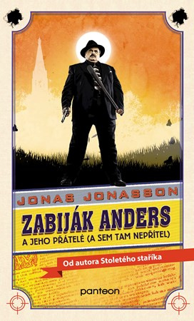 Zabiják Anders a jeho přátelé - Jonas Jonasson
