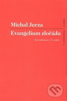 Evangelium zlořádu - Michal Jurza