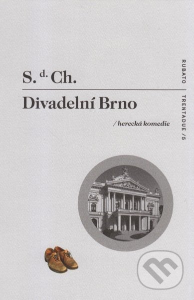 Divadelní Brno - S. d. Ch.
