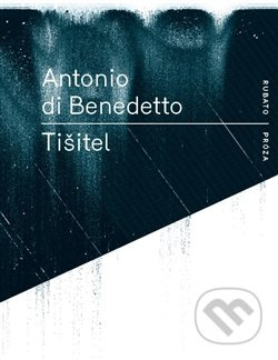 Tišitel - Antonio Di Benedetto