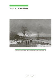 Idiot dýchá - S.d. Ch.