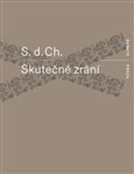 Skutečné zrání - S. d. Ch.