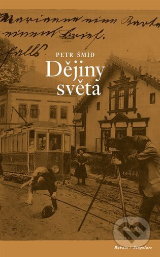Dějiny světa - Petr Šmíd