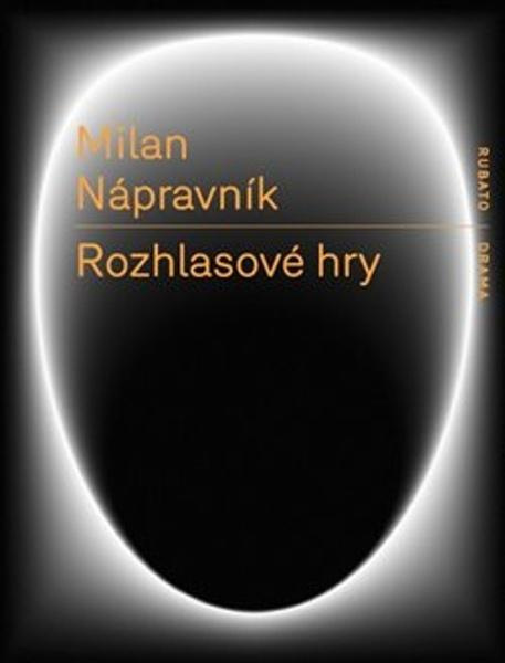 Rozhlasové hry - Milan Nápravník, Petr Novotný