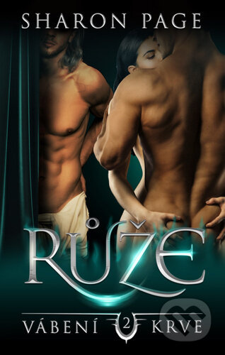 Růže - Vábení krve 2 - Sharon Page