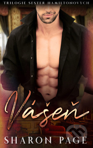 Vášeň (2. díl Trilogie Sester Hamiltonových) - Sharon Page - kniha z kategorie Romantika