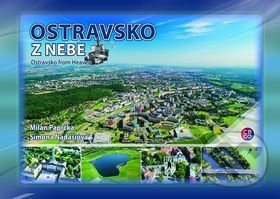 Ostravsko z nebe / Ostravsko from Heaven - Simona Nádašiová, Milan Paprčka