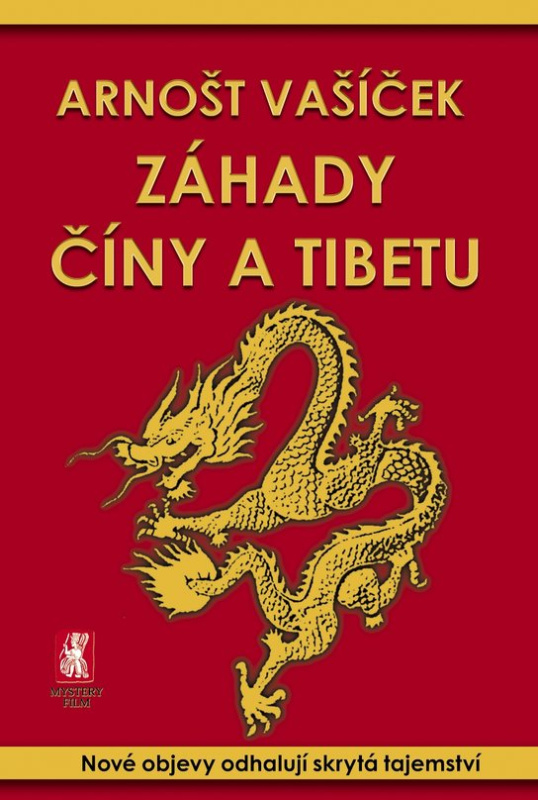 Záhady Číny a Tibetu -  PhDr. Arnošt Vašíček