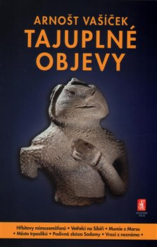 Tajuplné objevy - Arnošt Vašíček