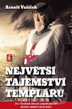 Největší tajemství templářů - Je v Čechách ukrytý nejzáhadnější okultní objekt všech dob?